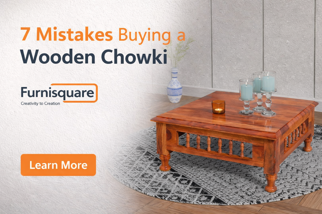 7 Mistakes Buying a Wooden Chowki  | Furnisquare