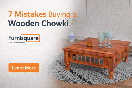 7 Mistakes Buying a Wooden Chowki  | Furnisquare