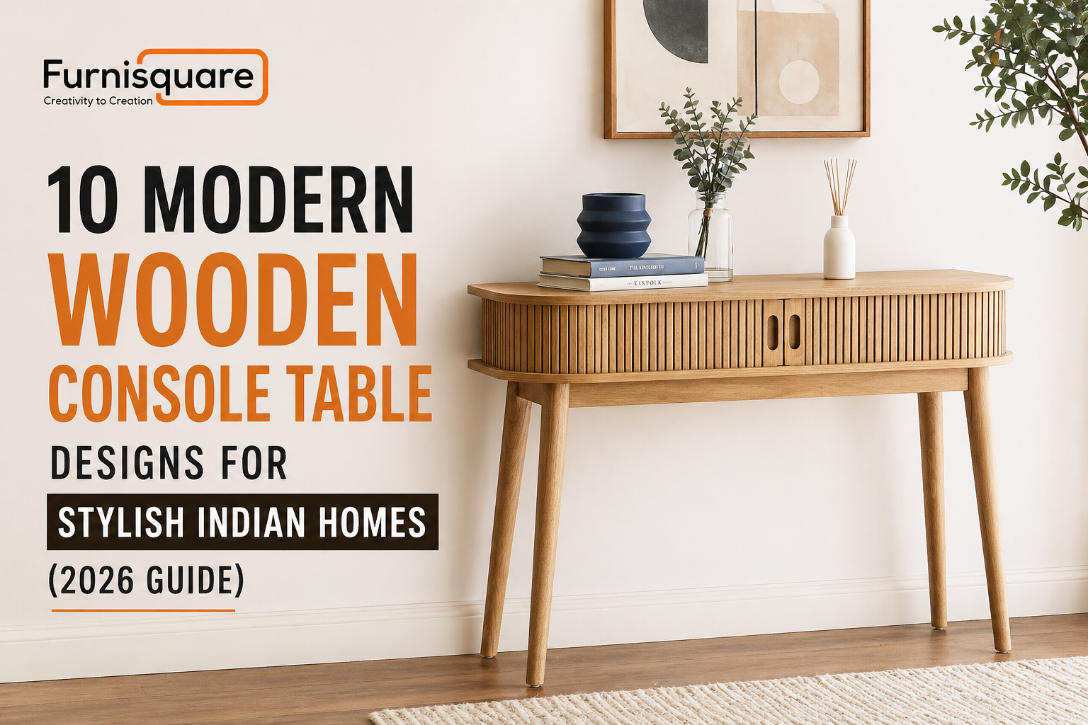 10 Modern Wooden Console Table Designs for Living Room | 2026 Guide ...