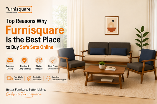 Top Reasons Why Furnisquare Is the Best Place to Buy Sofa Sets Online